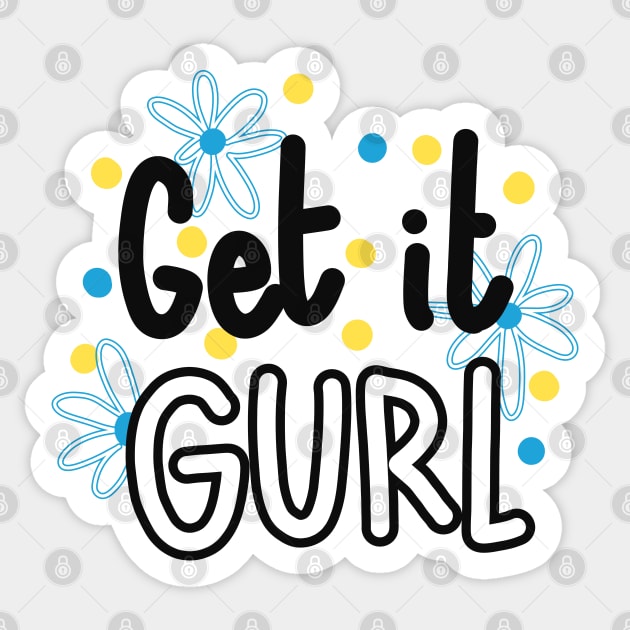 Get it girl Sticker by Think Beyond Color